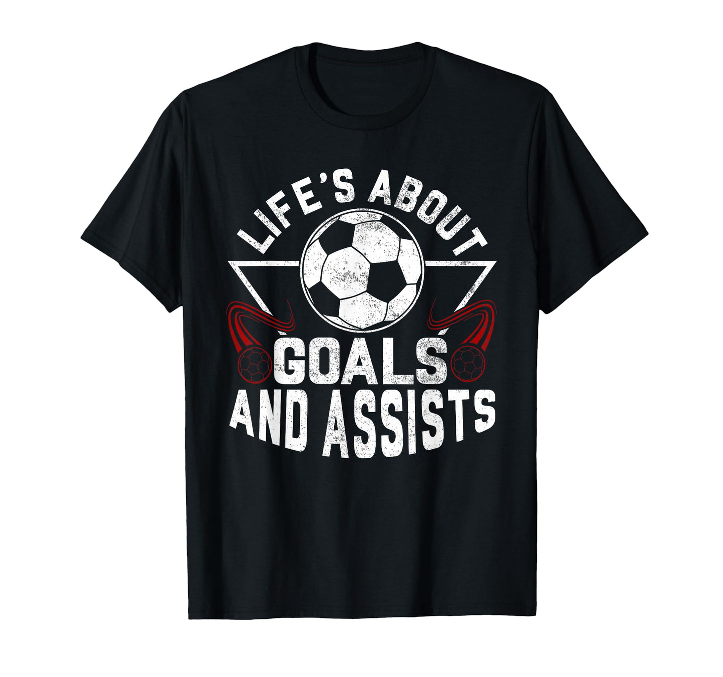 Lifes About Goals And Assists Soccer T-Shirt - Minimalist Print for Adults - T-Shirt, Sweatshirt, Hoodie