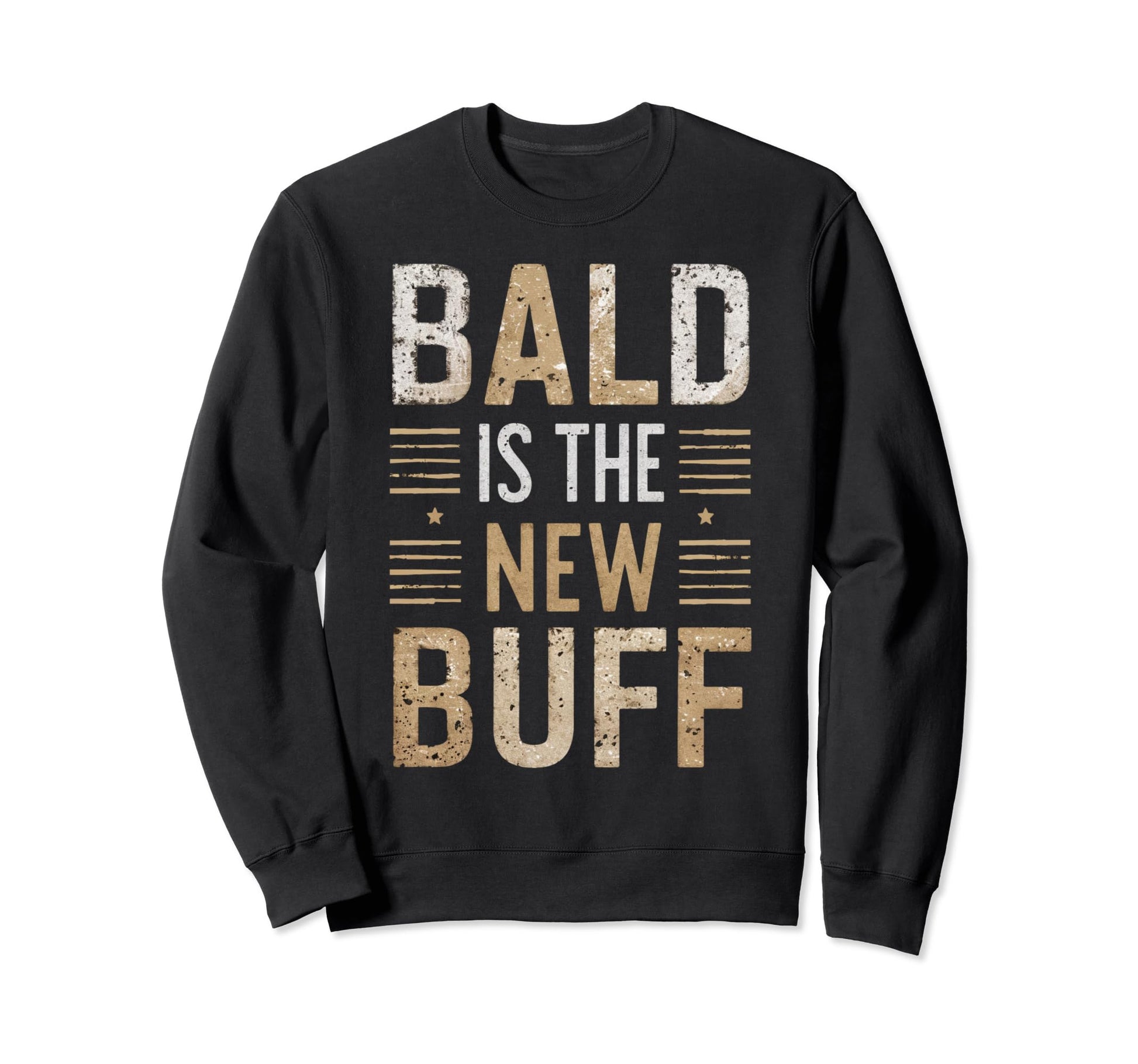 Bald Is New Buff Funny Gym Workout Bald Sweatshirt - Unique Graphic Unisex - T-Shirt, Sweatshirt, Hoodie