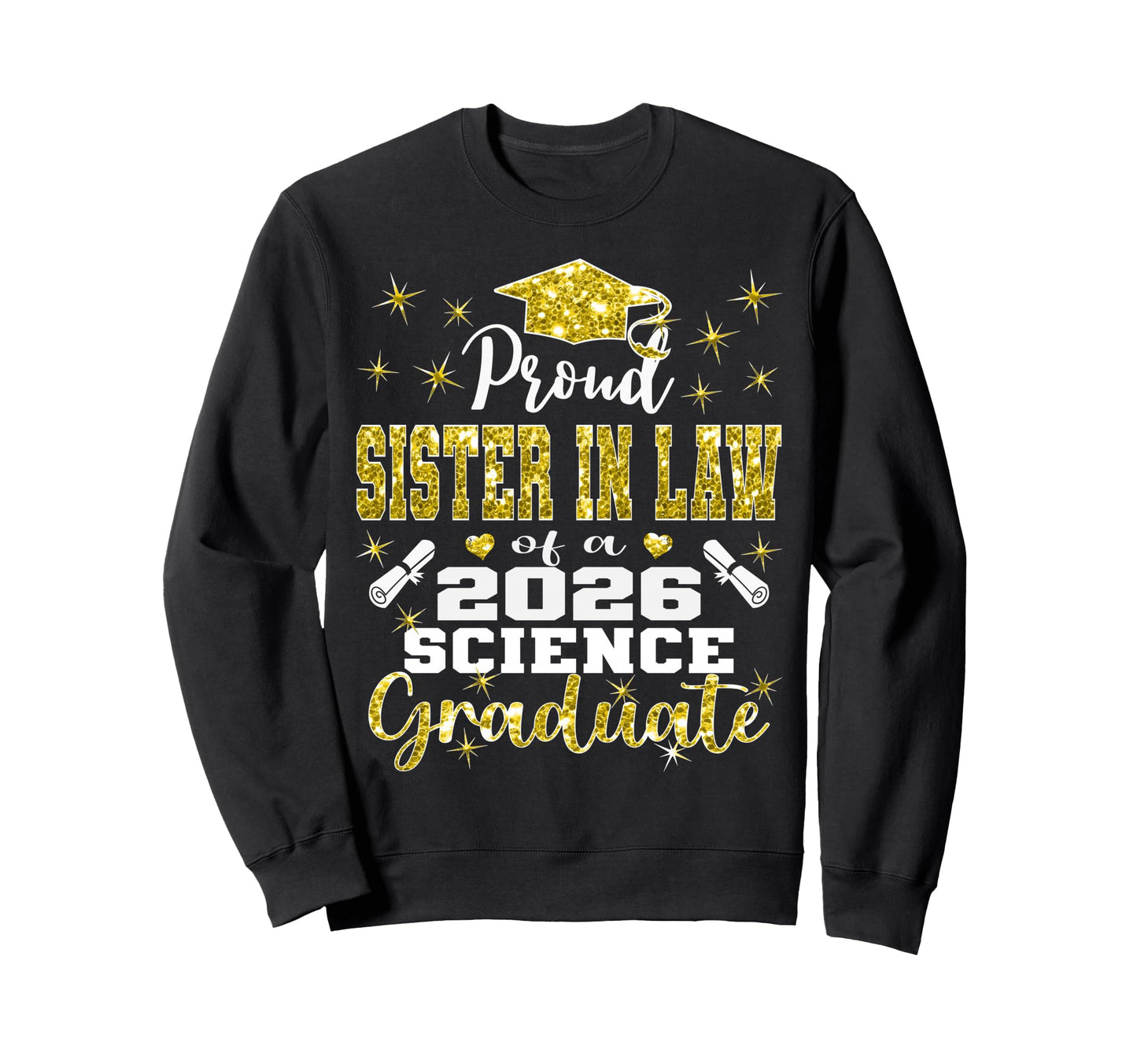 Proud Sister Law 2026 Science Sweatshirt - Casual Everyday Wear Unisex - T-Shirt, Sweatshirt, Hoodie