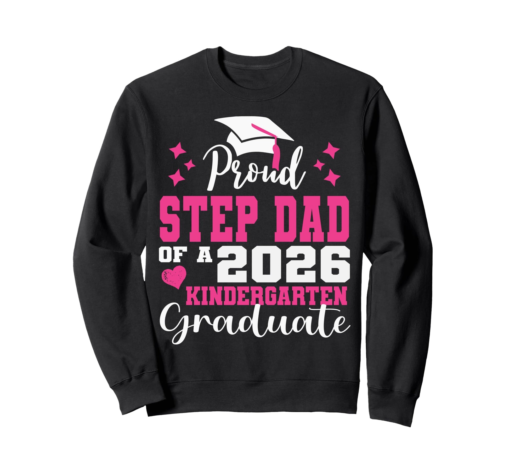 Proud Step Dad Kindergarten Sweatshirt - Fun Novelty Design Unisex - T-Shirt, Sweatshirt, Hoodie