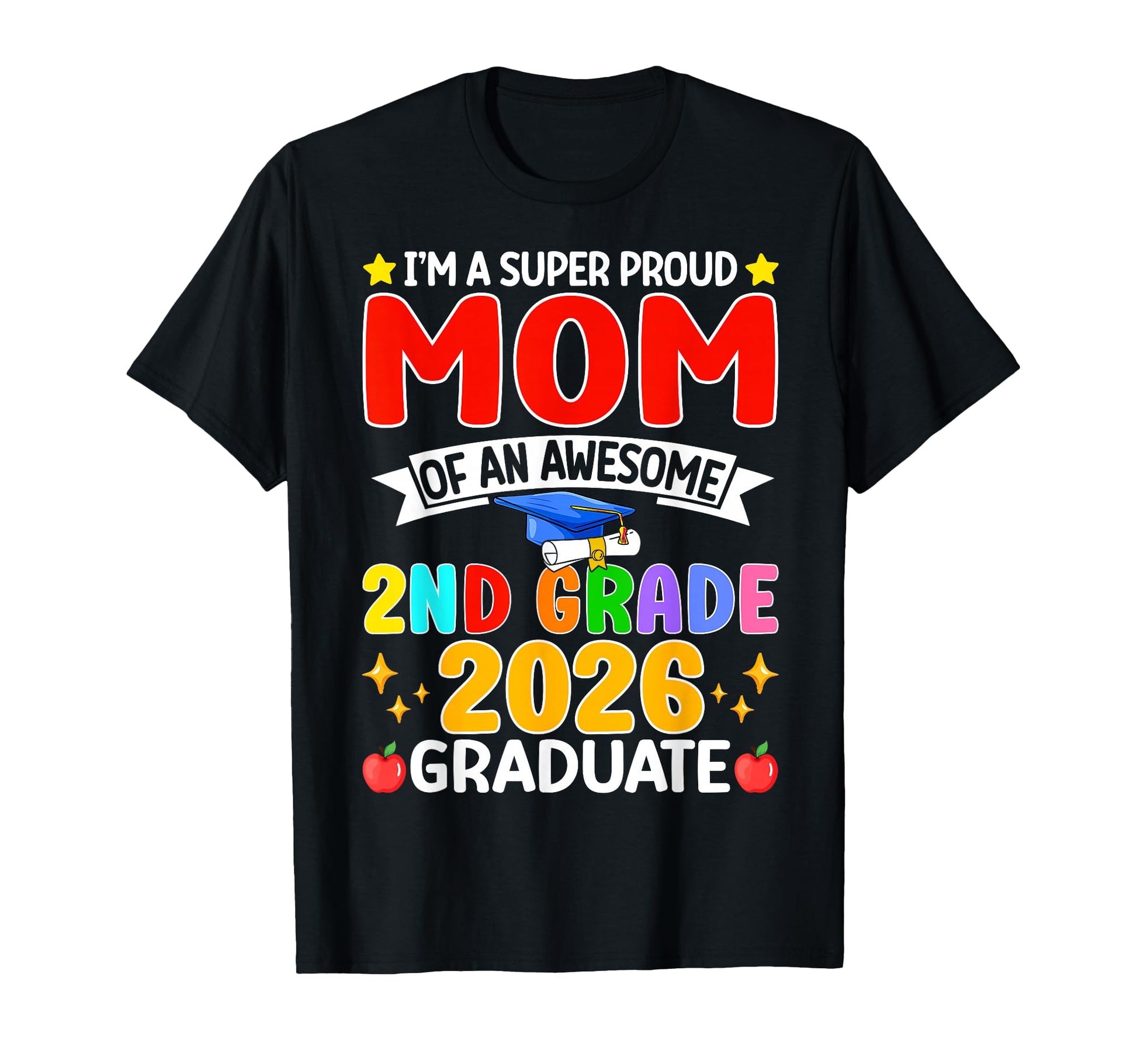 Im Super Proud Mom Awesome 2Nd Grade T-Shirt - Novelty Apparel for Adults - T-Shirt, Sweatshirt, Hoodie