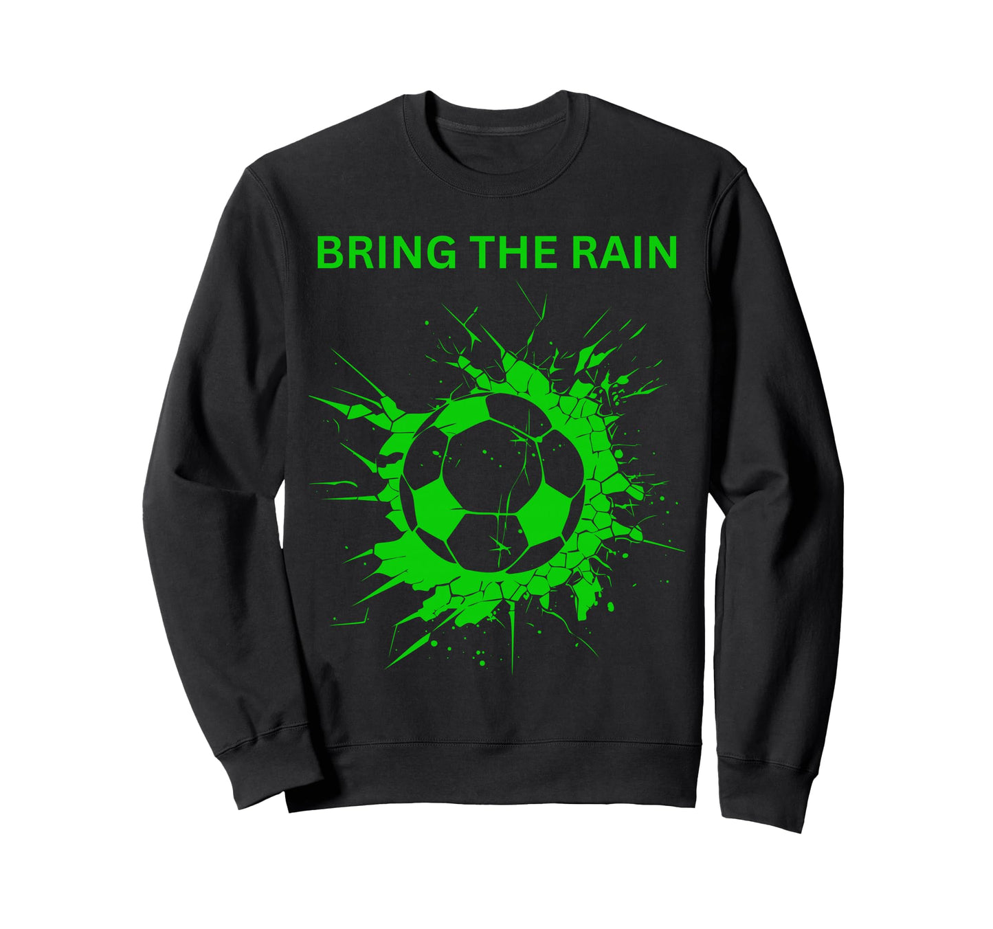 Soccer Ball Goal Net Bring Rain Sweatshirt - Minimalist Print Men Women - T-Shirt, Sweatshirt, Hoodie