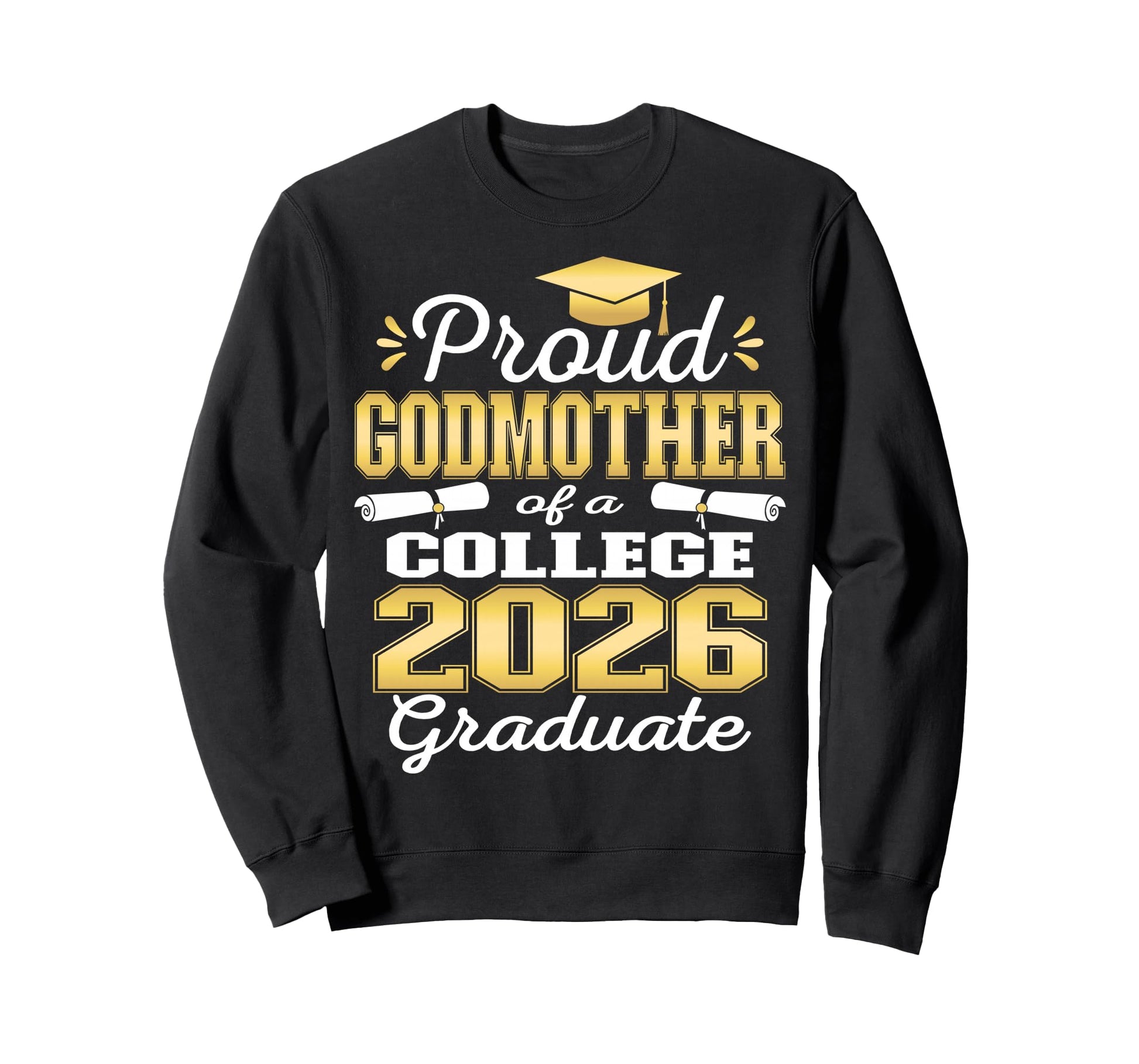 Proud Godmother 2026 College Graduate Sweatshirt - Minimalist Print Unisex - T-Shirt, Sweatshirt, Hoodie