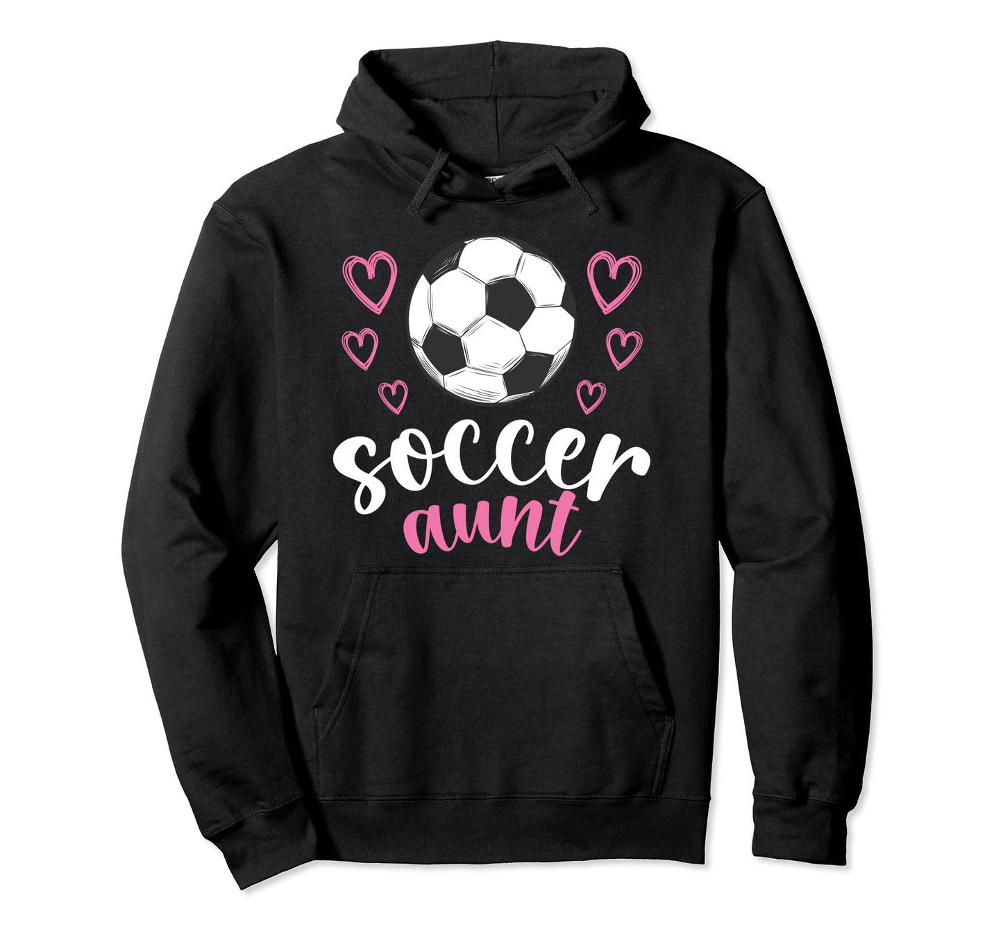 Soccer Aunt Soccer Player Aunt Hoodie - Aesthetic Graphic for Adults - T-Shirt, Sweatshirt, Hoodie