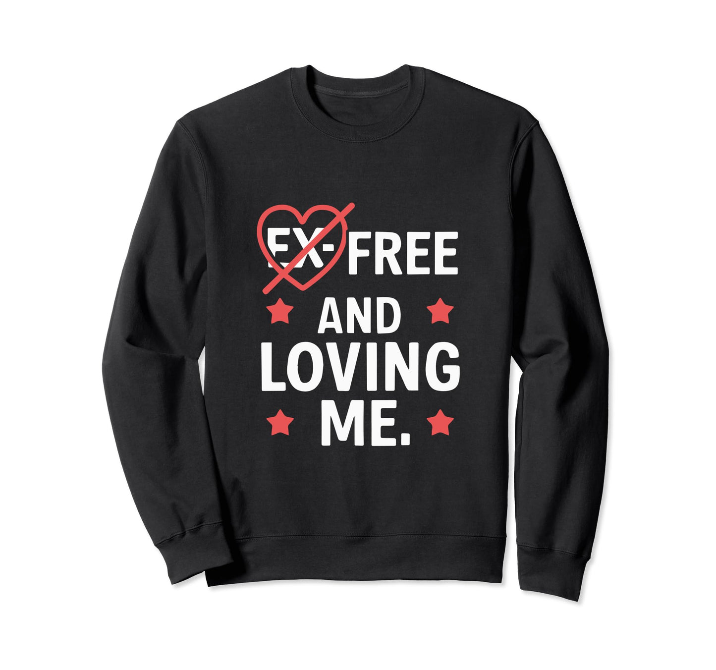 Ex Free Divorce Party Single Sweatshirt - Unique Graphic Men Women - T-Shirt, Sweatshirt, Hoodie