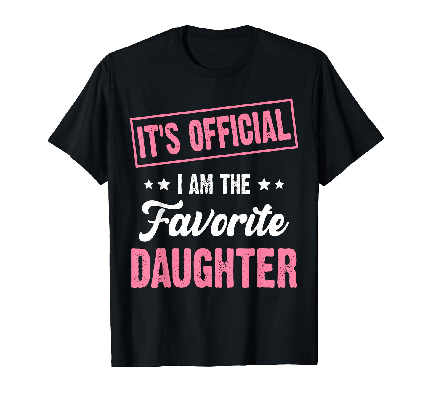 Its Im Favorite Daughter T-Shirt - Streetwear Style for Adults - T-Shirt, Sweatshirt, Hoodie