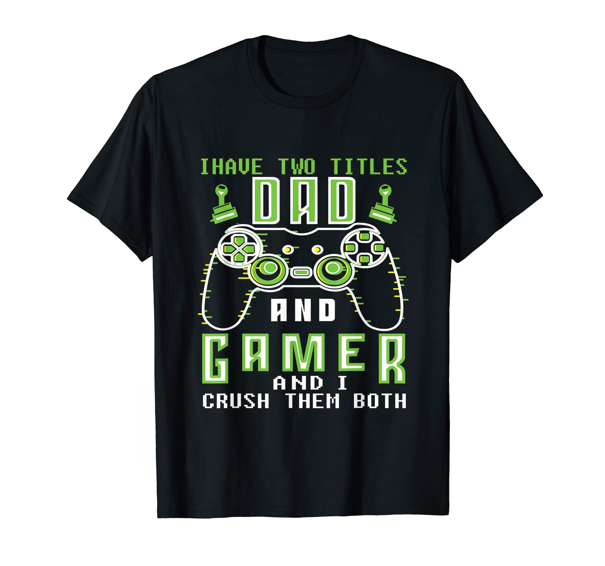 Funny Gamer Video Games Gift Dad Gamer T-Shirt - Unique Graphic for Adults - T-Shirt, Sweatshirt, Hoodie