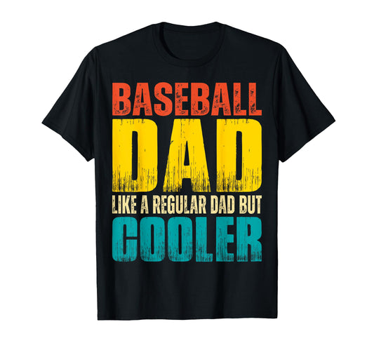 Baseball Dad Like Regular Dad T-Shirt - Casual Everyday Wear for Adults - T-Shirt, Sweatshirt, Hoodie
