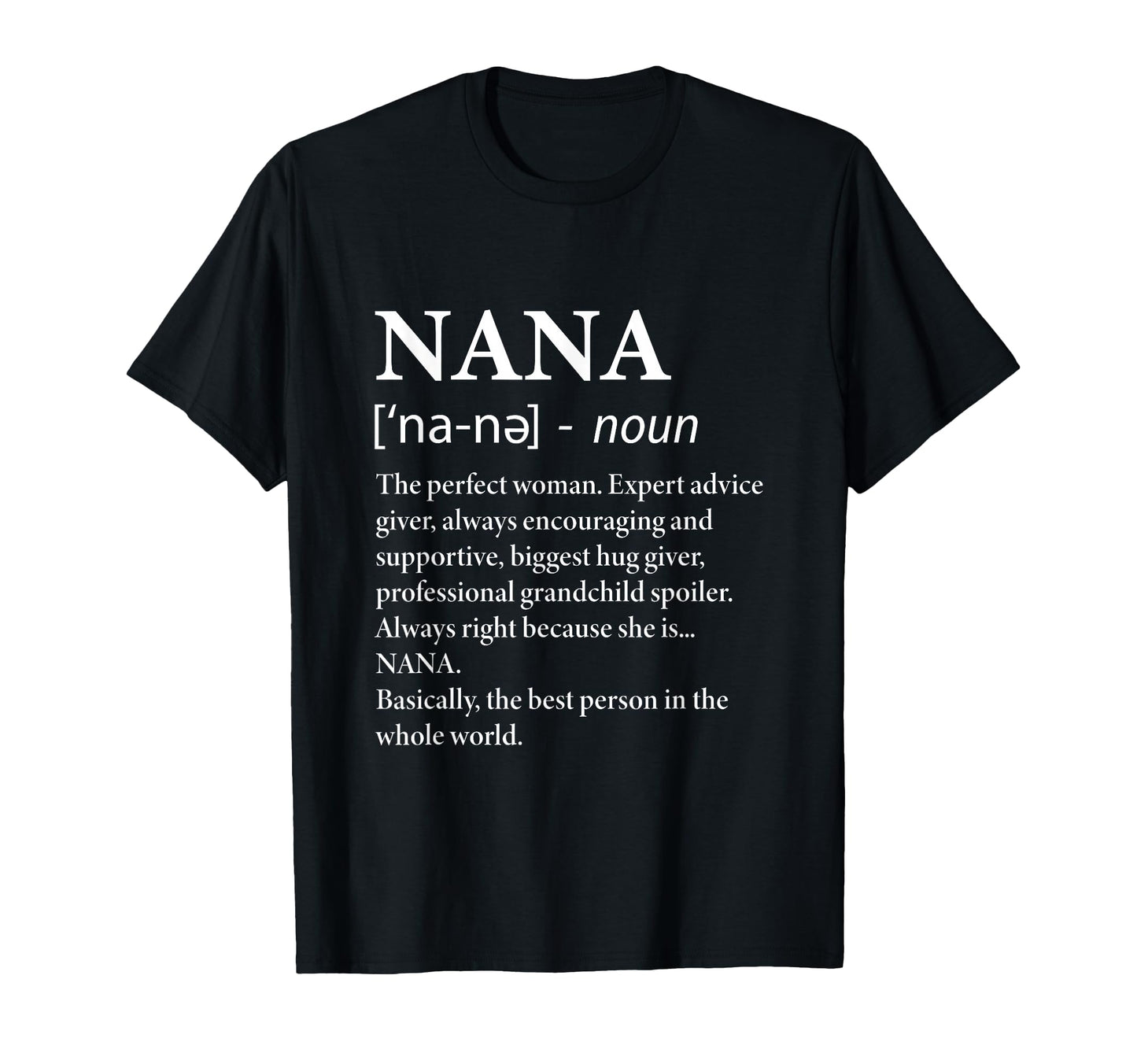 Nana Definition Grandma Funny T-Shirt - Minimalist Print Men Women - T-Shirt, Sweatshirt, Hoodie