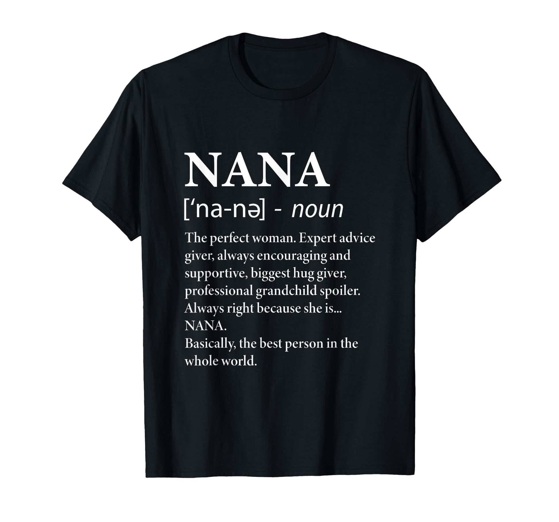 Nana Definition Grandma Funny T-Shirt - Minimalist Print Men Women - T-Shirt, Sweatshirt, Hoodie