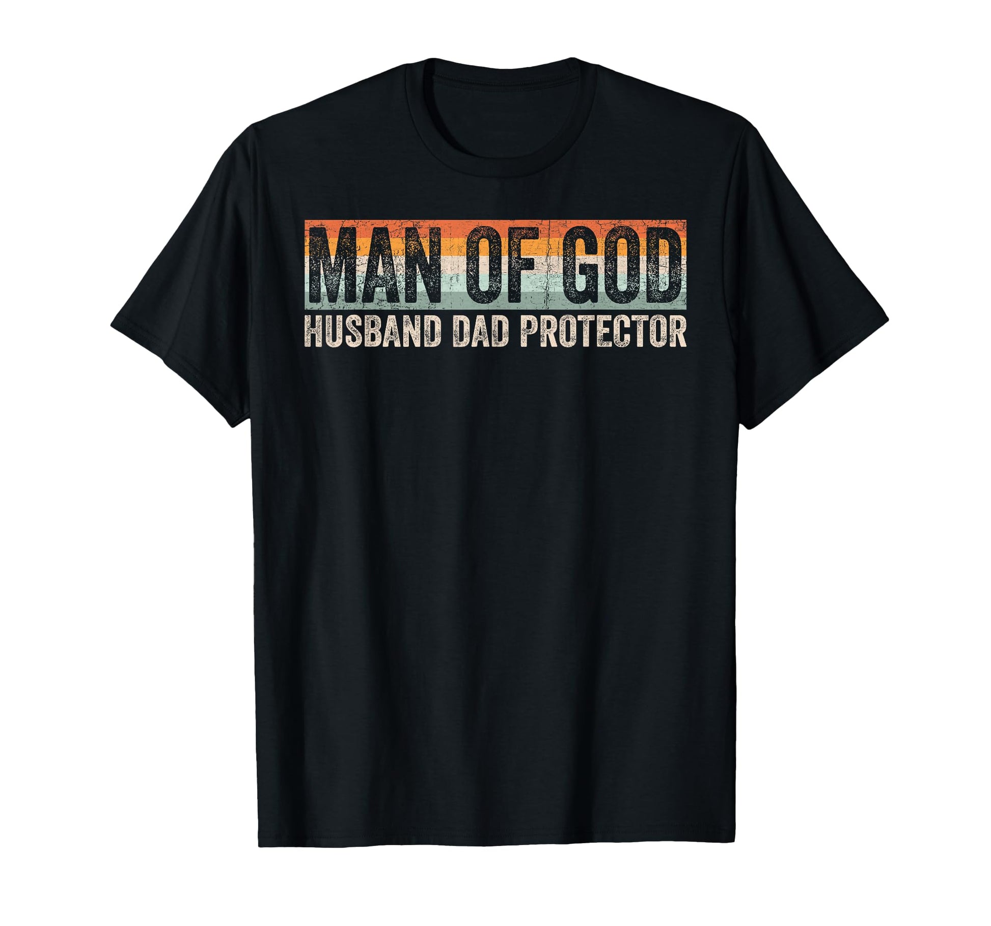 God Husband Dad Protector Christian T-Shirt - Casual Everyday Wear Unisex - T-Shirt, Sweatshirt, Hoodie