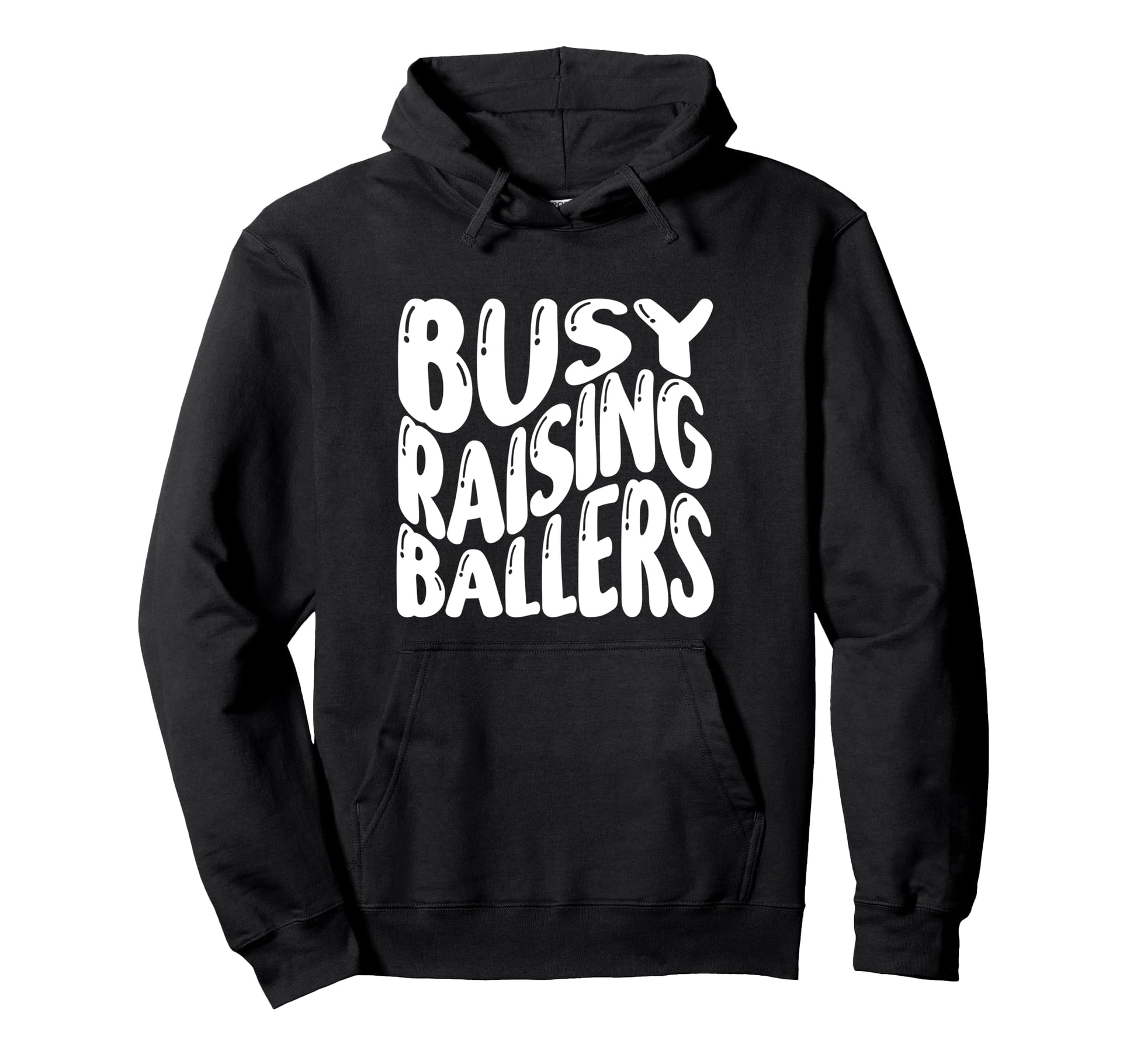 Busy Raising Ballers Funny Basketball Hoodie - Aesthetic Graphic Unisex - T-Shirt, Sweatshirt, Hoodie