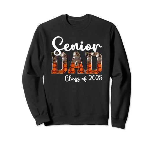 Basketball Class 2025 Proud Dad Senior Sweatshirt - Trendy Graphic Unisex - T-Shirt, Sweatshirt, Hoodie