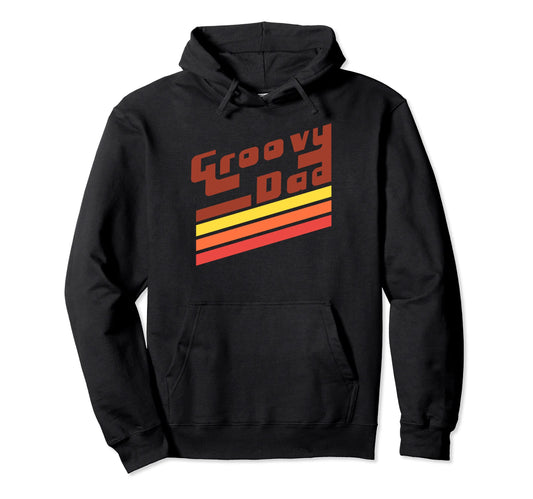 70S Groovy Dad Hoodie - Casual Everyday Wear for Adults - T-Shirt, Sweatshirt, Hoodie