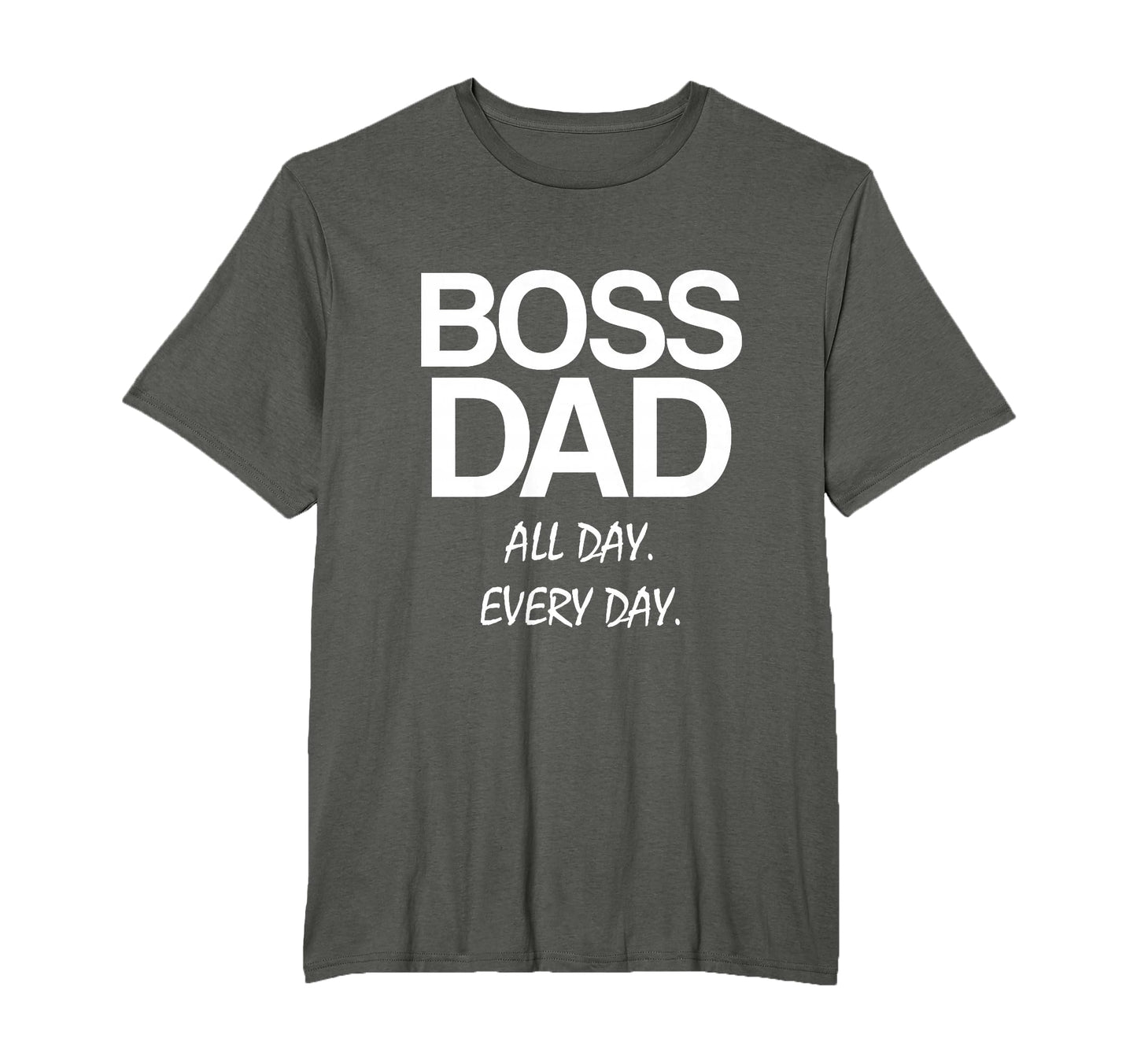 Mens Boss Dad All Day Every Day T-Shirt - Casual Everyday Wear for Adults - T-Shirt, Sweatshirt, Hoodie