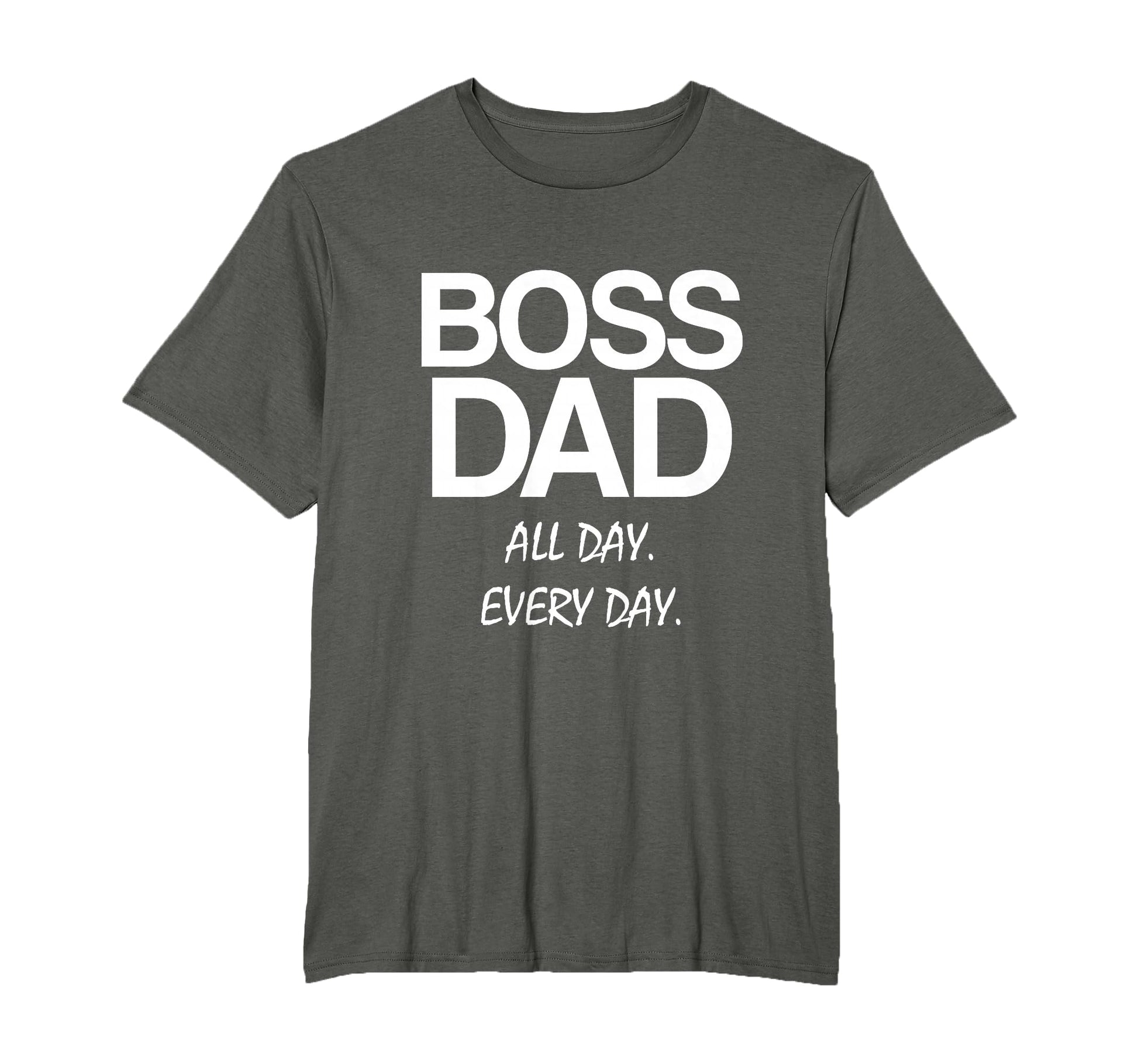 Mens Boss Dad All Day Every Day T-Shirt - Casual Everyday Wear for Adults - T-Shirt, Sweatshirt, Hoodie