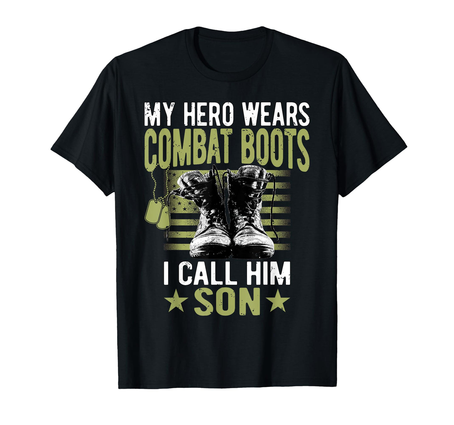My Hero Wears Combat Boots I Call Him T-Shirt - Novelty Apparel Men Women - T-Shirt, Sweatshirt, Hoodie