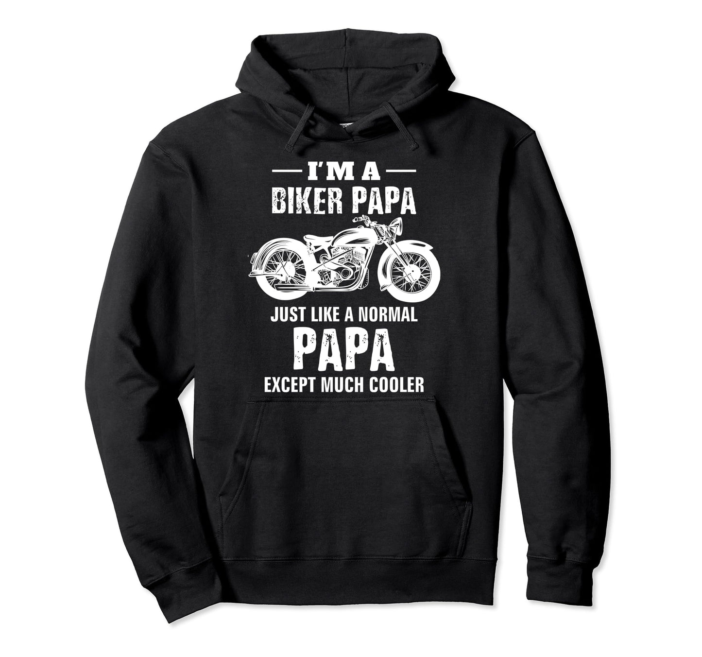Motorcycle Biker Papa Bike Tees Dad Grandpa Hoodie - Trendy Graphic Unisex - T-Shirt, Sweatshirt, Hoodie