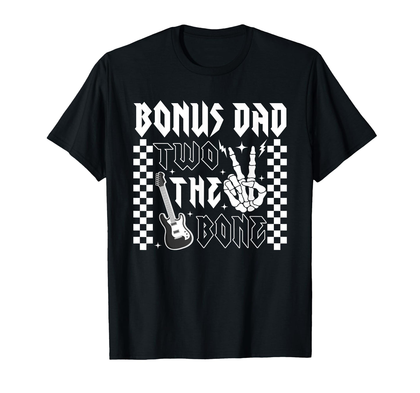 Bonus Dad Bad Two Bone Birthday 2 Years T-Shirt - Streetwear Style Unisex - T-Shirt, Sweatshirt, Hoodie