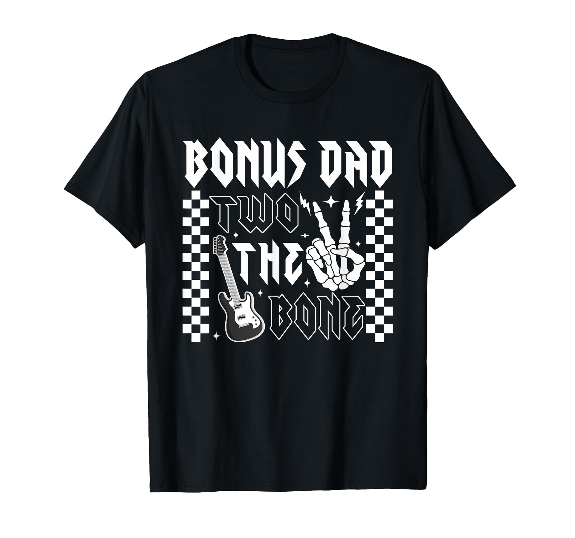 Bonus Dad Bad Two Bone Birthday 2 Years T-Shirt - Streetwear Style Unisex - T-Shirt, Sweatshirt, Hoodie