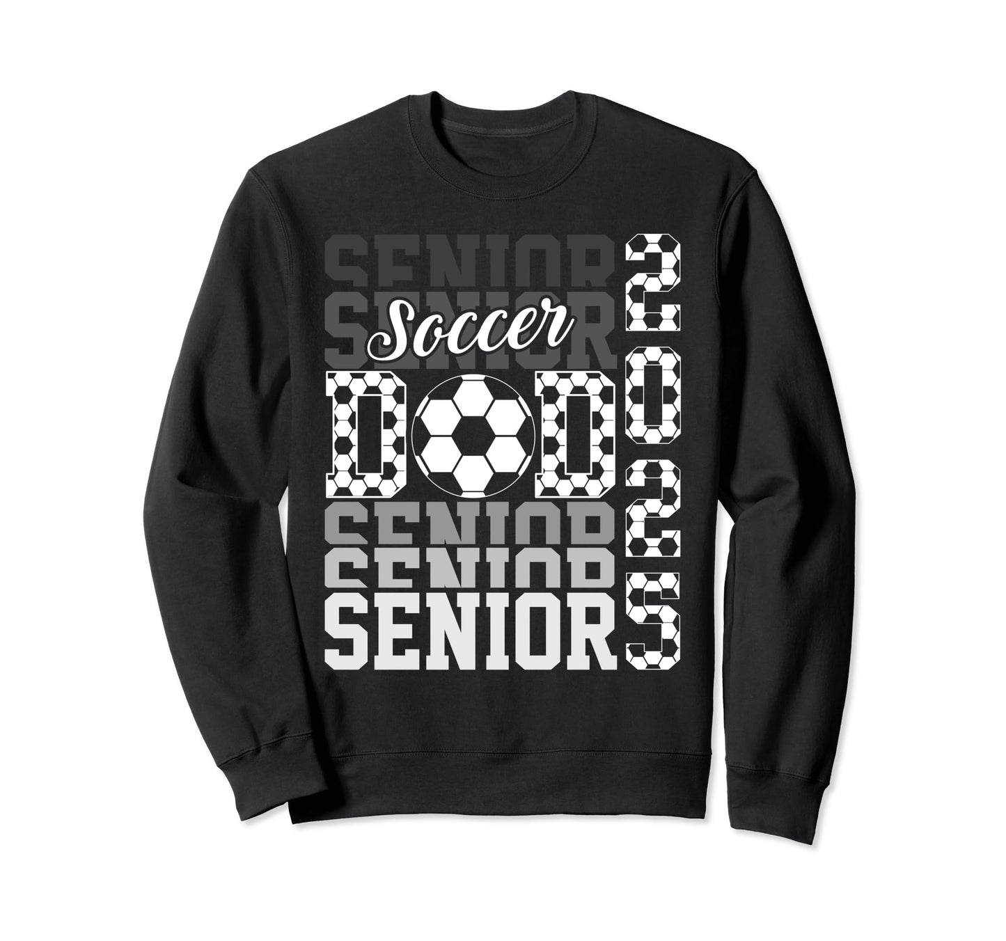 Soccer Senior Dad Class 2025 Senior Dad Sweatshirt - Unique Graphic Unisex - T-Shirt, Sweatshirt, Hoodie