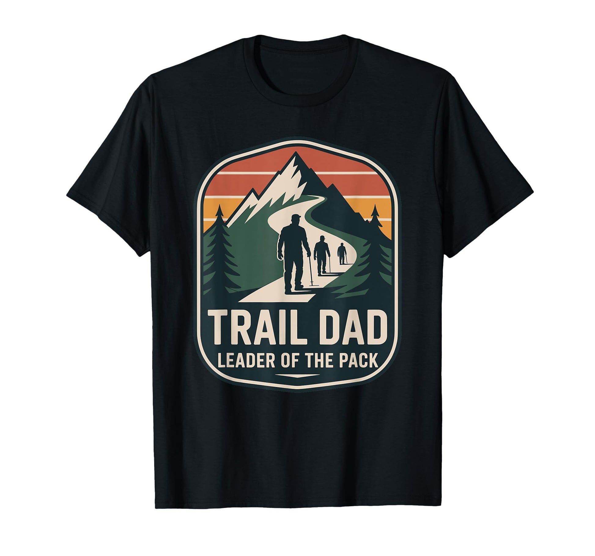 Trail Dad Leader Mountain Hiking Adventure T-Shirt - Novelty Apparel Unisex - T-Shirt, Sweatshirt, Hoodie