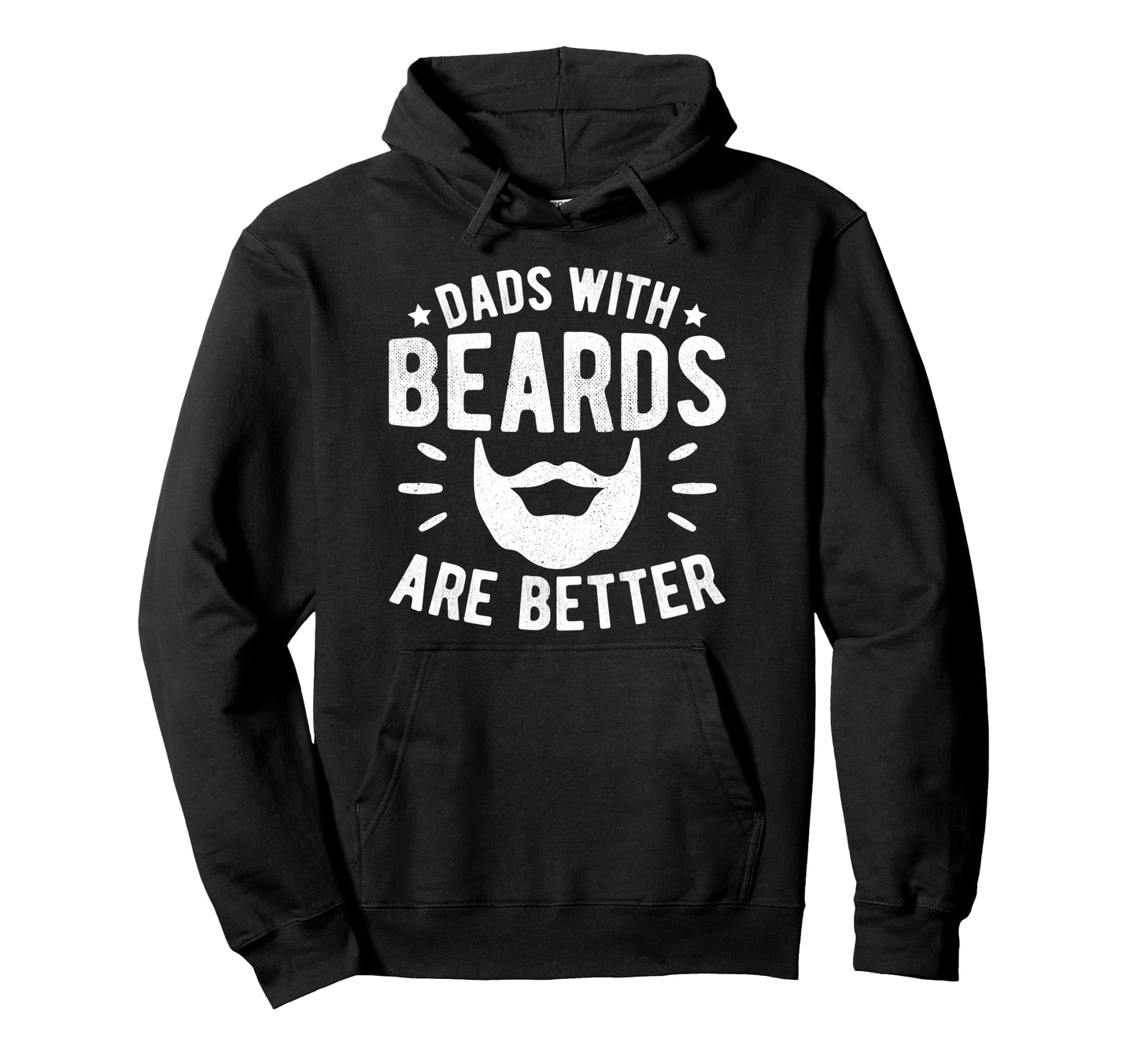 Funny Dads Beards Are Better Fathers Day Joke Hoodie - Graphic Print Unisex - T-Shirt, Sweatshirt, Hoodie