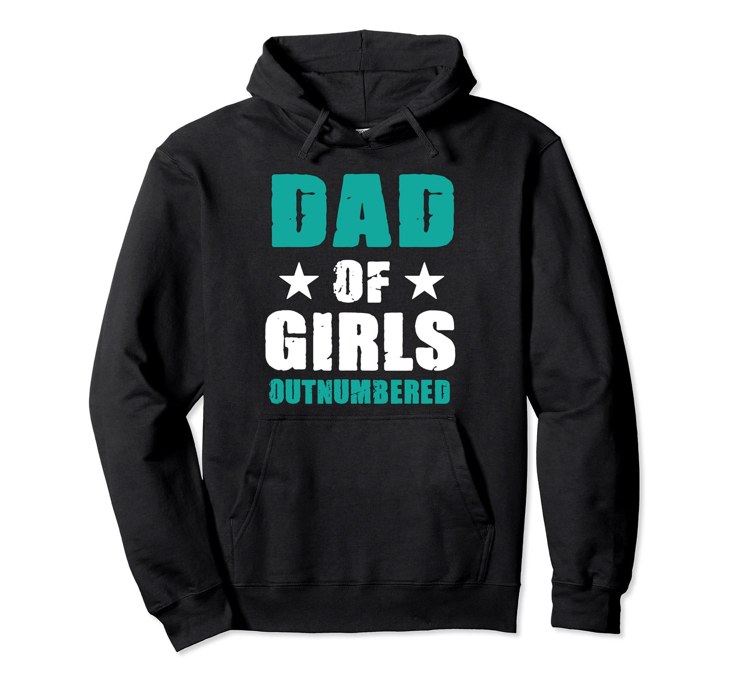 Dad Outnumbered Gift Father Daddy Ladies Hoodie - Trendy Graphic Unisex - T-Shirt, Sweatshirt, Hoodie