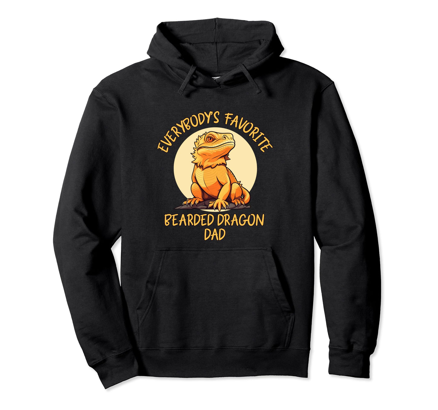 Everybodys Favorite Bearded Dragon Dad Hoodie - Fun Novelty Design Unisex - T-Shirt, Sweatshirt, Hoodie