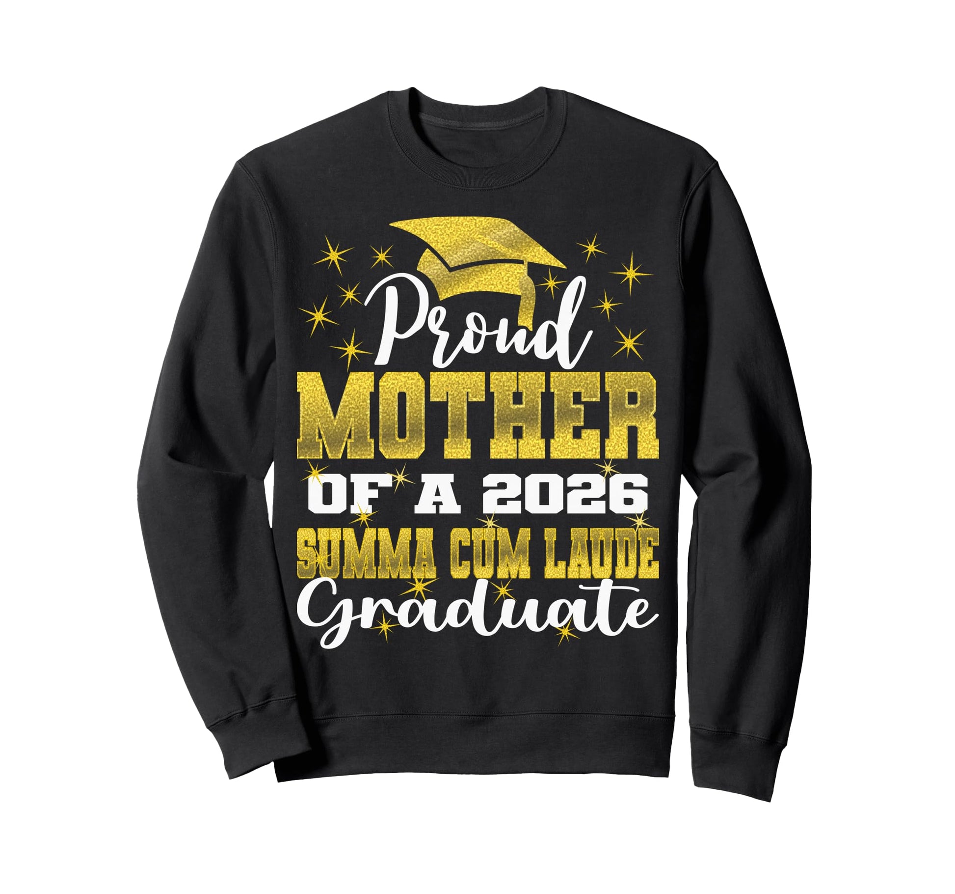Proud Mother 2026 Summa Cum Laude Sweatshirt - Novelty Apparel Men Women - T-Shirt, Sweatshirt, Hoodie
