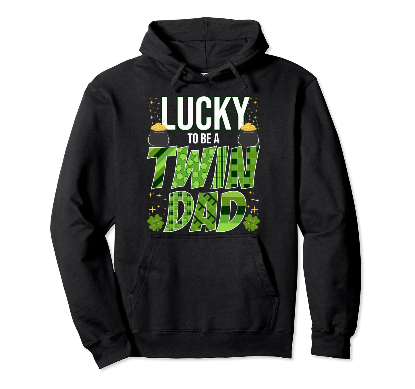 Twins Dad St Patricks Day Pregnancy Hoodie - Streetwear Style Unisex - T-Shirt, Sweatshirt, Hoodie