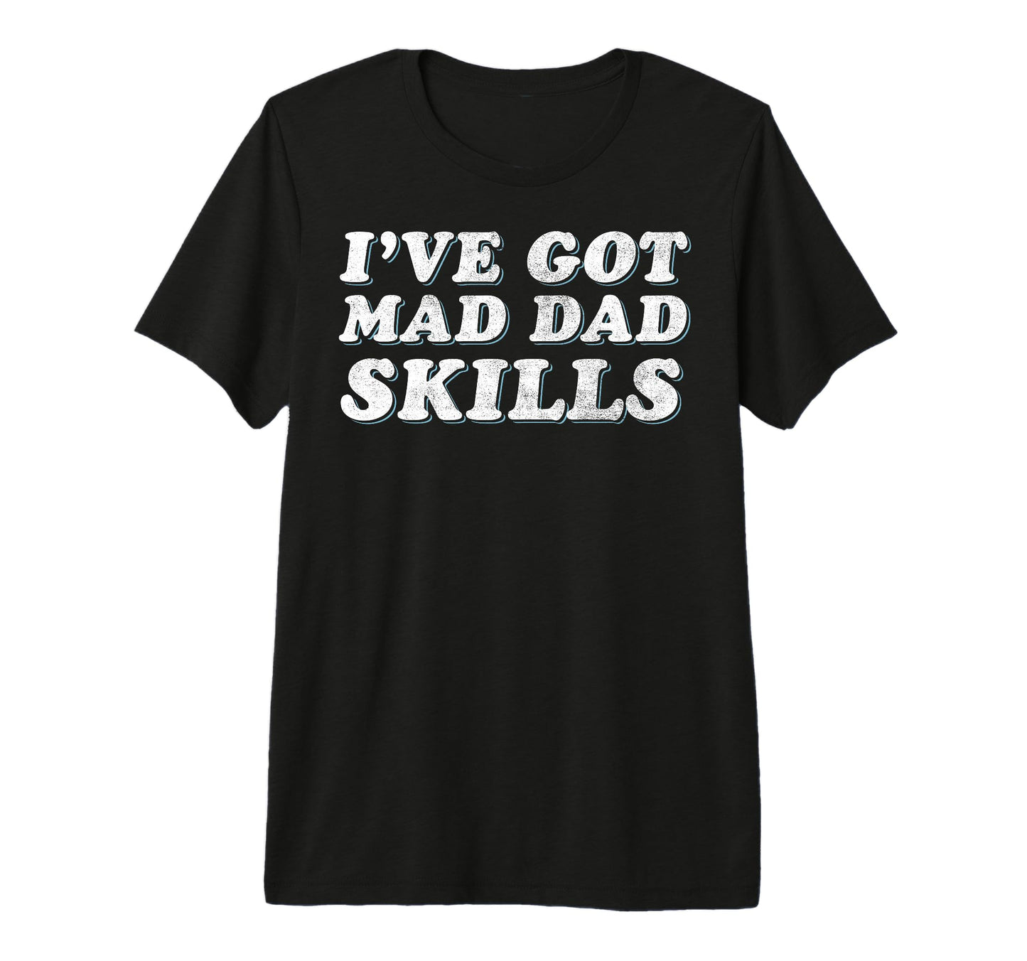 Mens Mad Dad Skills Dad Joke Fathers T-Shirt - Aesthetic Graphic Unisex - T-Shirt, Sweatshirt, Hoodie