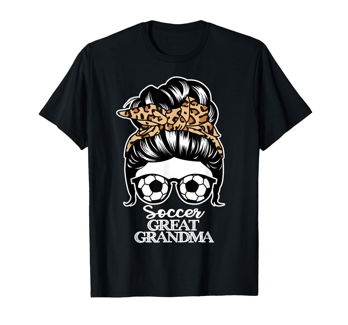 Soccer Great Grandma Messy Bun Hair T-Shirt - Custom Art Print Men Women - T-Shirt, Sweatshirt, Hoodie
