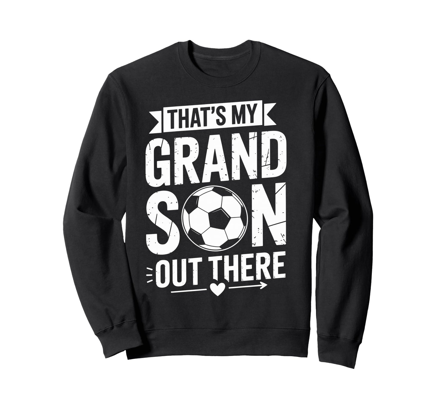 Thats My Grandson Out There Sweatshirt - Custom Art Print for Adults - T-Shirt, Sweatshirt, Hoodie