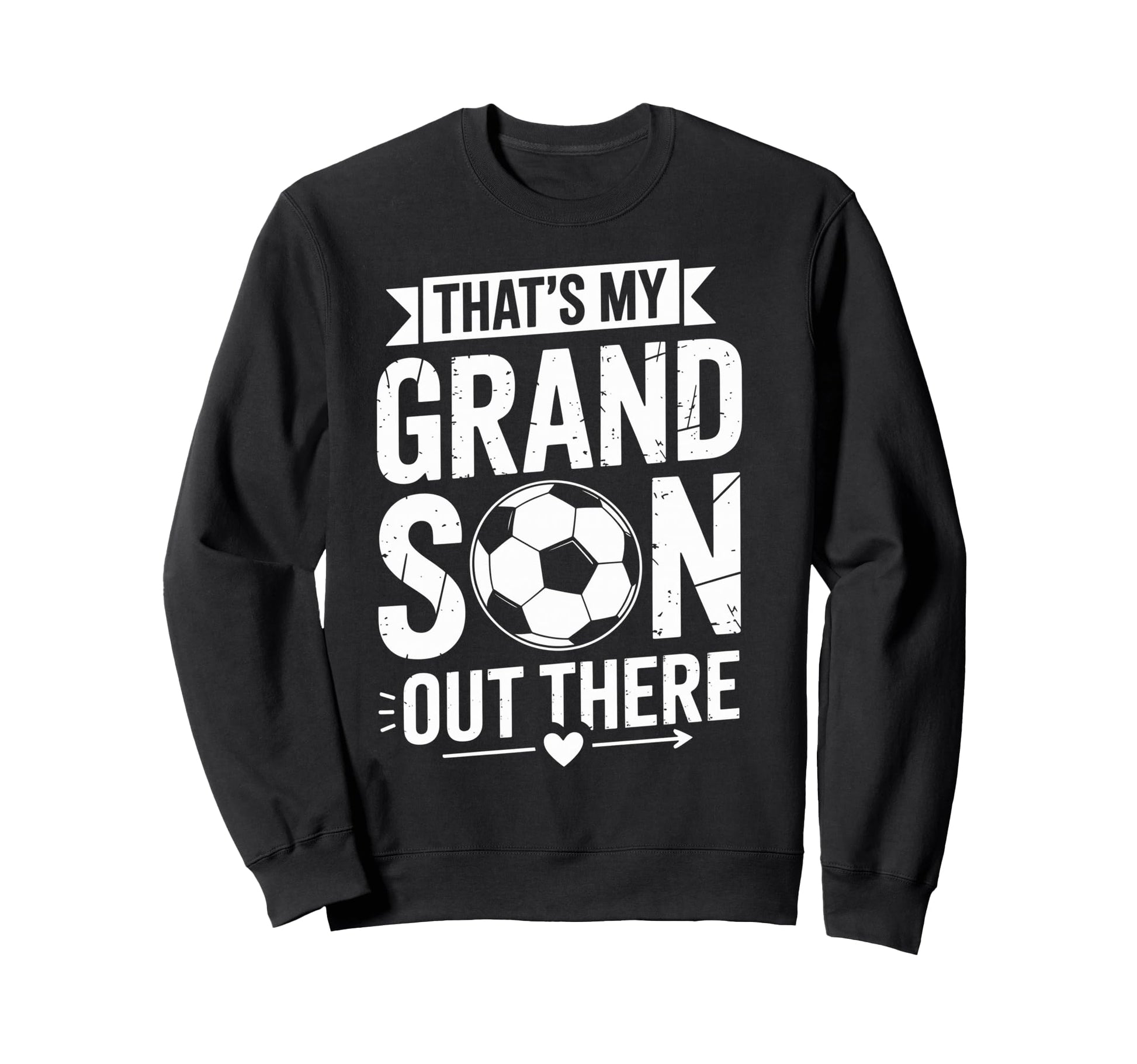 Thats My Grandson Out There Sweatshirt - Custom Art Print for Adults - T-Shirt, Sweatshirt, Hoodie