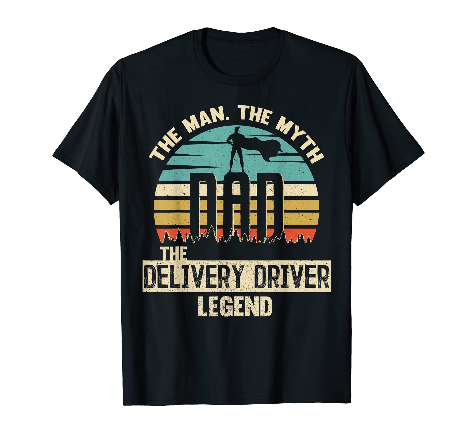 Mens Myth Legend Dad Delivery Driver T-Shirt - Minimalist Print Men Women - T-Shirt, Sweatshirt, Hoodie