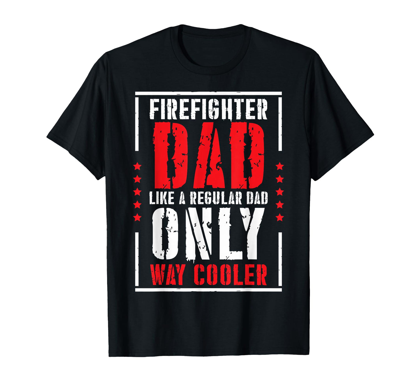 Firemen Dads Firemen Firefighter T-Shirt - Casual Everyday Wear for Adults - T-Shirt, Sweatshirt, Hoodie