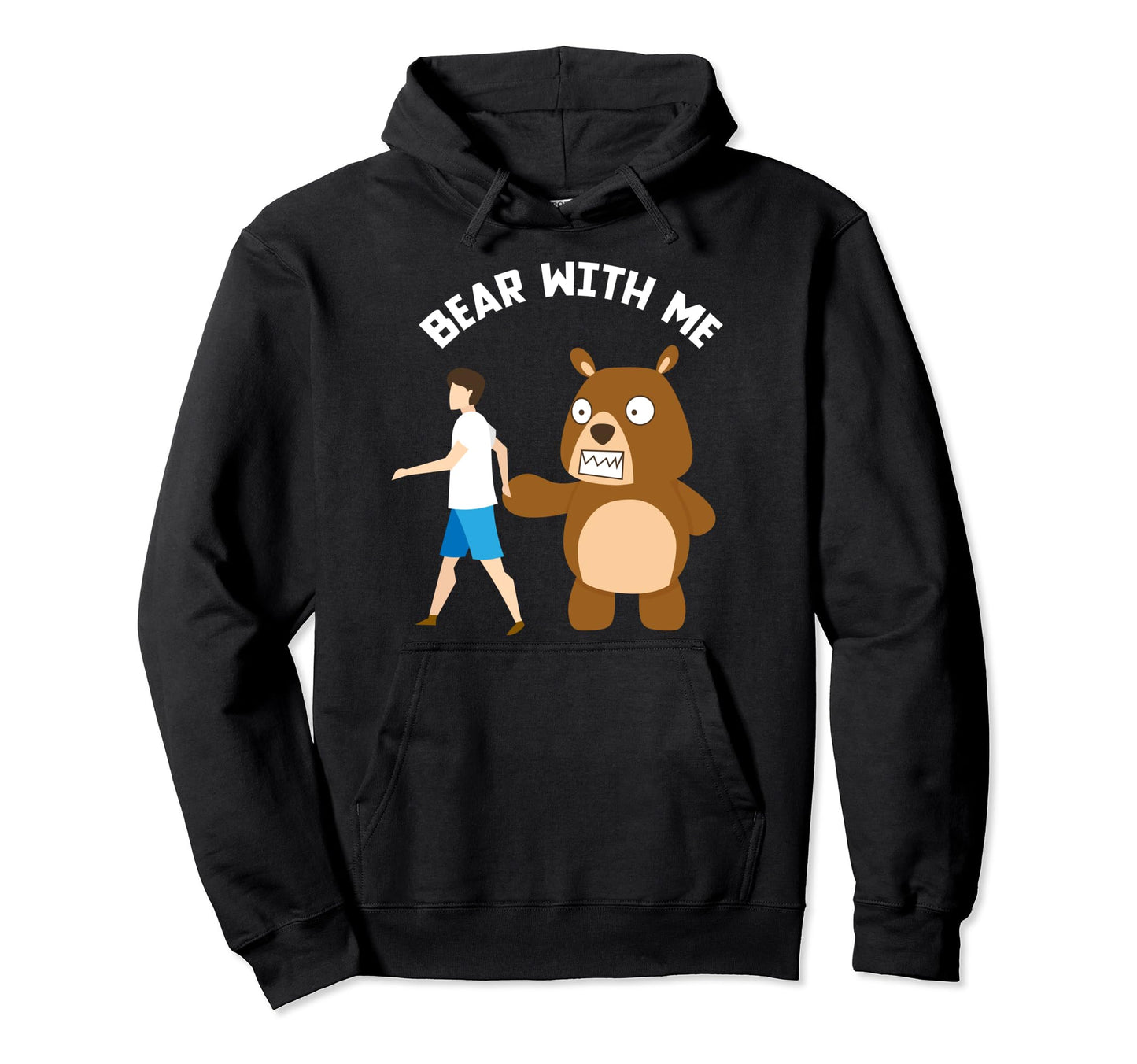 Bear Me Funny Mens Stuffed Bear Gift Hoodie - Trendy Graphic Men Women - T-Shirt, Sweatshirt, Hoodie