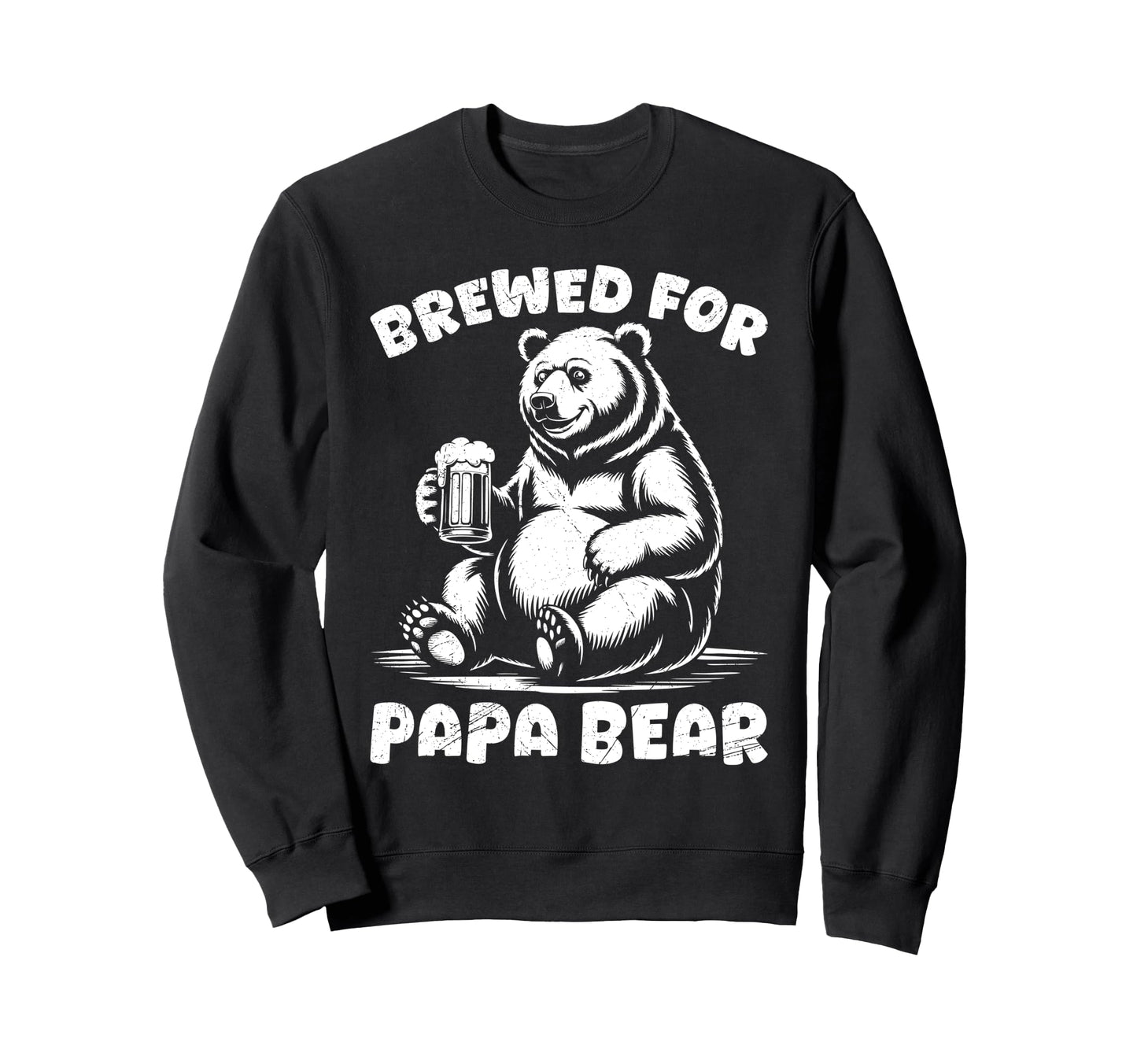 Beer Drinker Brewed Papa Bear Sweatshirt - Fun Novelty Design for Adults - T-Shirt, Sweatshirt, Hoodie