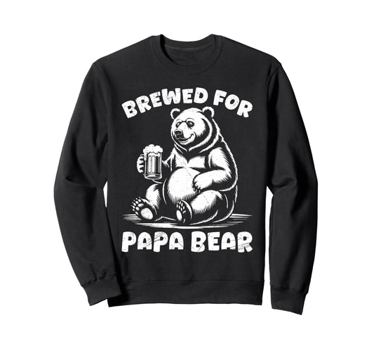 Beer Drinker Brewed Papa Bear Sweatshirt - Fun Novelty Design for Adults - T-Shirt, Sweatshirt, Hoodie