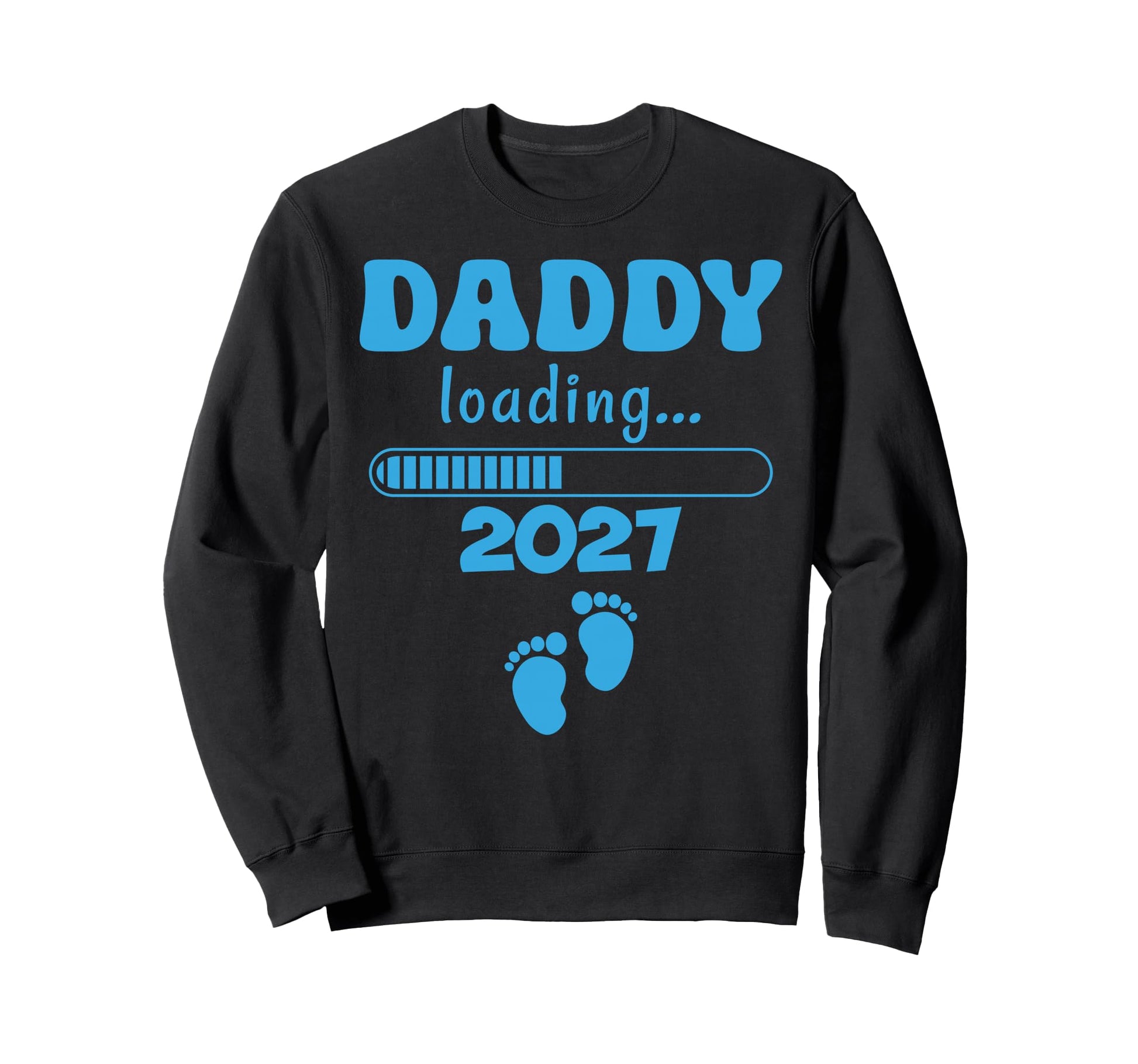 Daddy Loading 2027 Soon To Be Dad Sweatshirt - Custom Art Print Men Women - T-Shirt, Sweatshirt, Hoodie