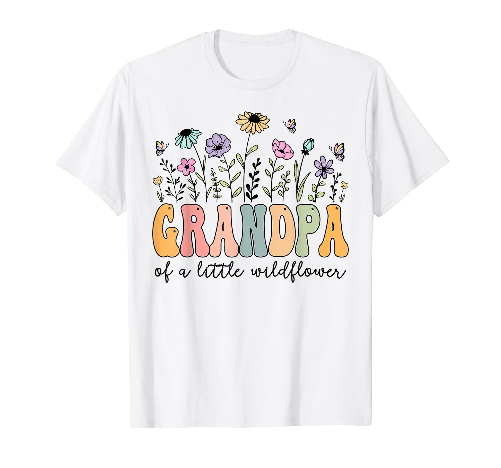 Grandpa Little Wildflower Birthday T-Shirt - Fun Novelty Design for Adults - T-Shirt, Sweatshirt, Hoodie