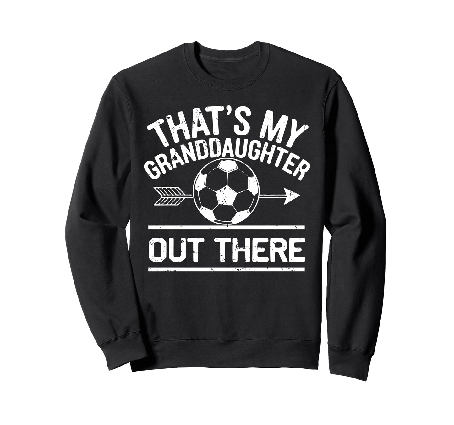 Thats My Granddaughter Out There Sweatshirt - Minimalist Print Men Women - T-Shirt, Sweatshirt, Hoodie