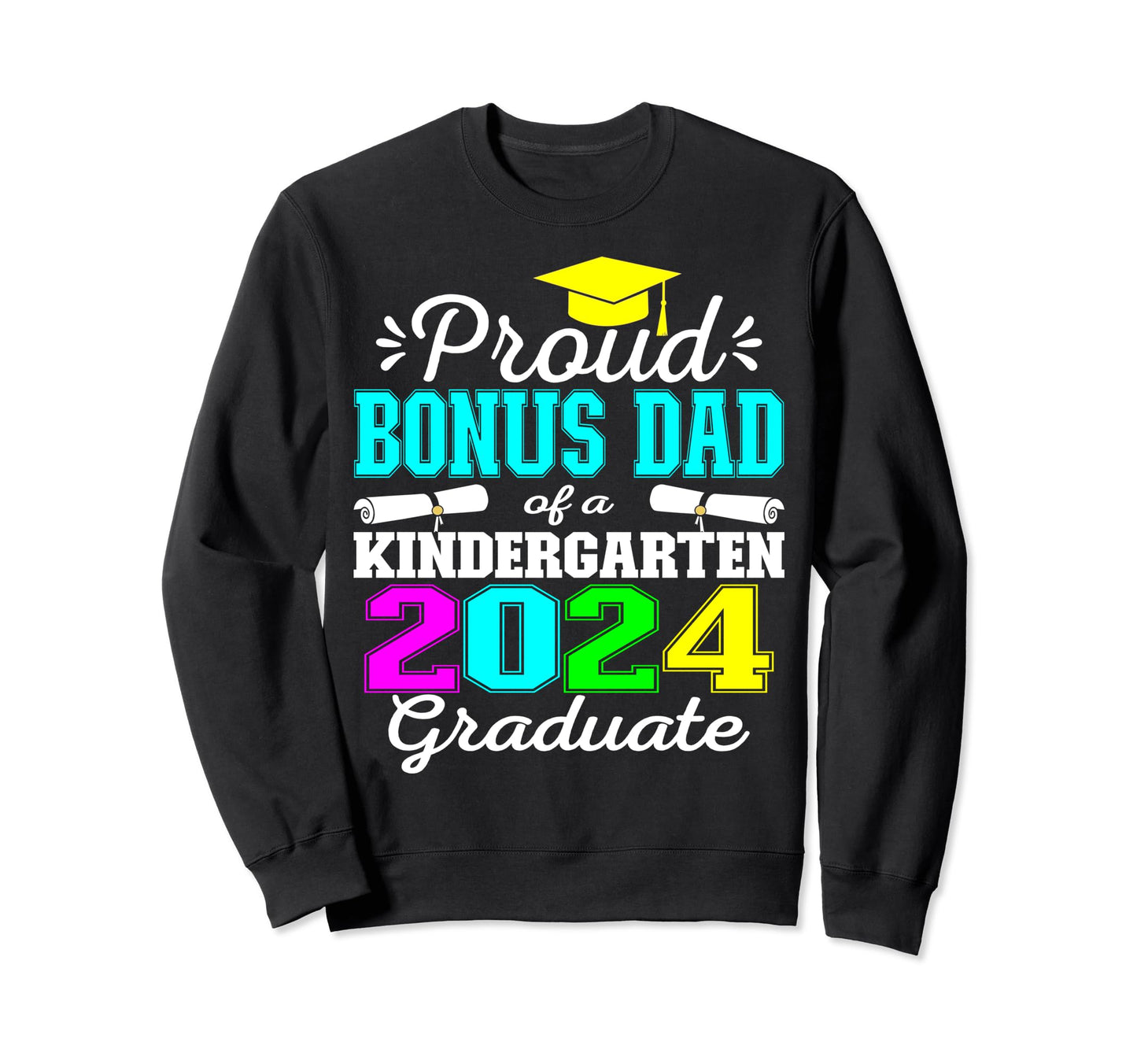 Proud Bonus Dad Kindergarten Sweatshirt - Aesthetic Graphic Men Women - T-Shirt, Sweatshirt, Hoodie
