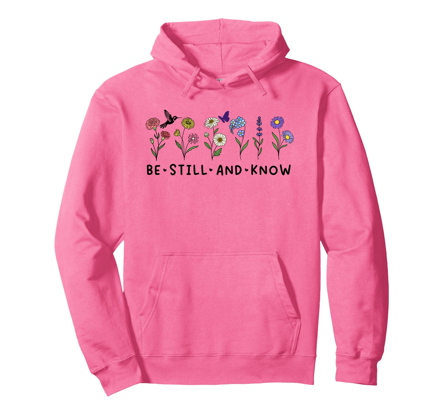 Be Still And Know Faith Know That I Am Hoodie - Trendy Graphic for Adults - T-Shirt, Sweatshirt, Hoodie