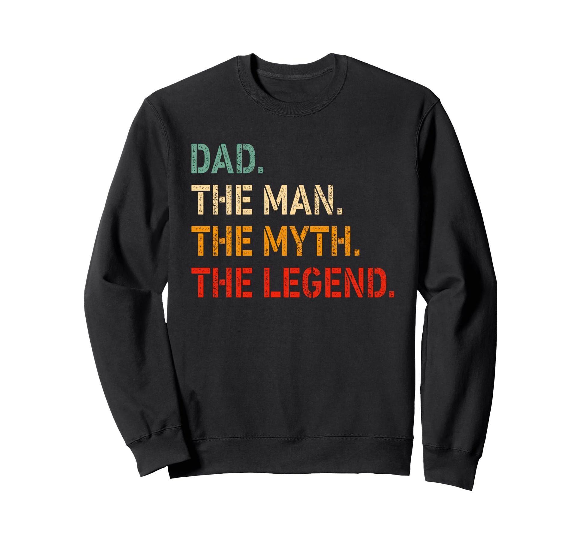 Dad Myth Legend Funny Dad Sweatshirt - Trendy Graphic for Adults - T-Shirt, Sweatshirt, Hoodie