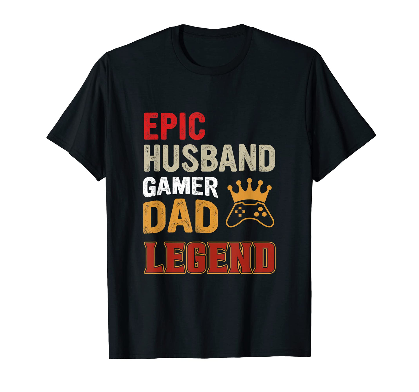 Epic Husband Gamer Dad Legend T-Shirt - Novelty Apparel for Adults - T-Shirt, Sweatshirt, Hoodie