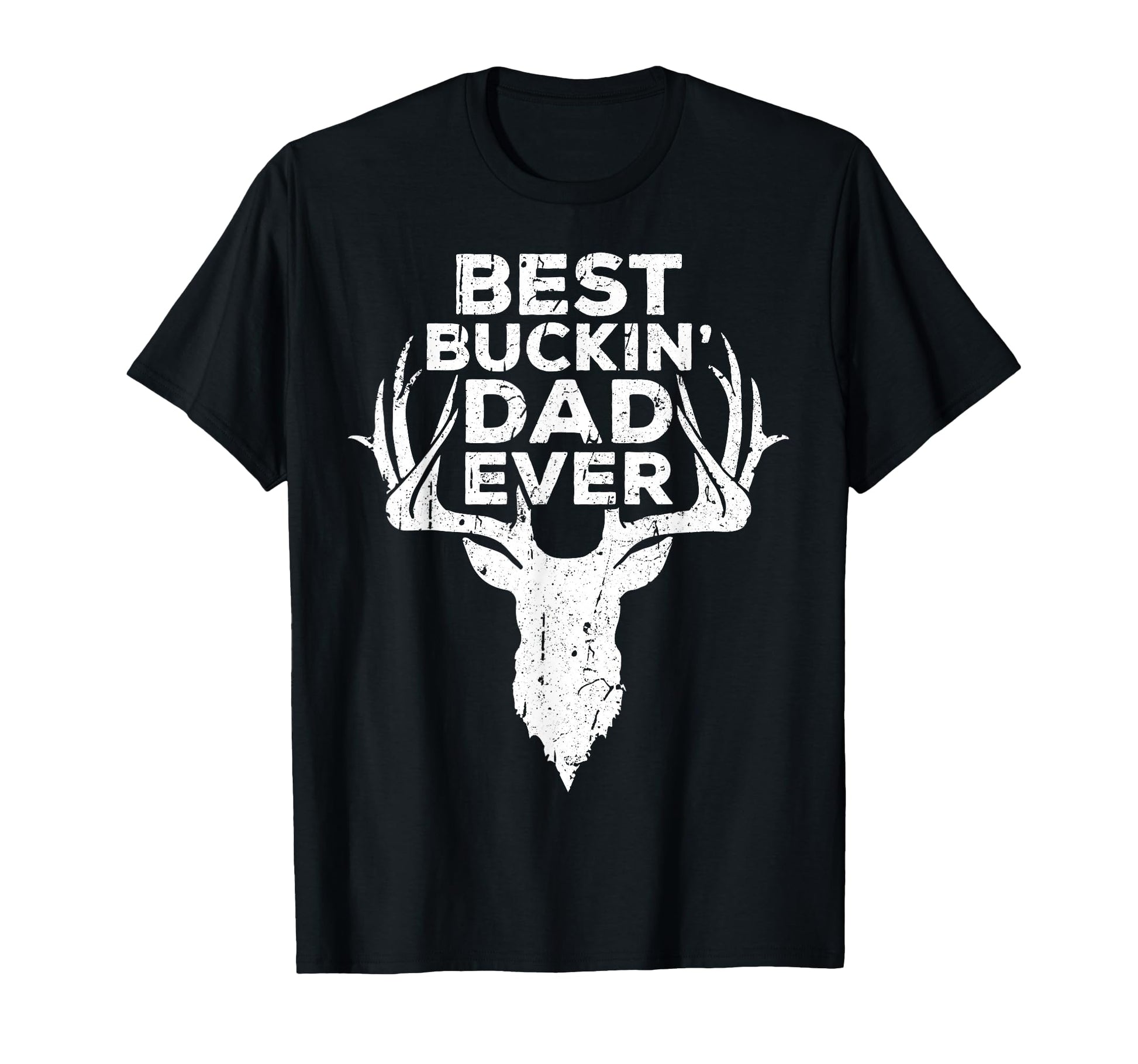 Best Buckin Dad Ever Hunting Fathers Day T-Shirt - Trendy Graphic Unisex - T-Shirt, Sweatshirt, Hoodie