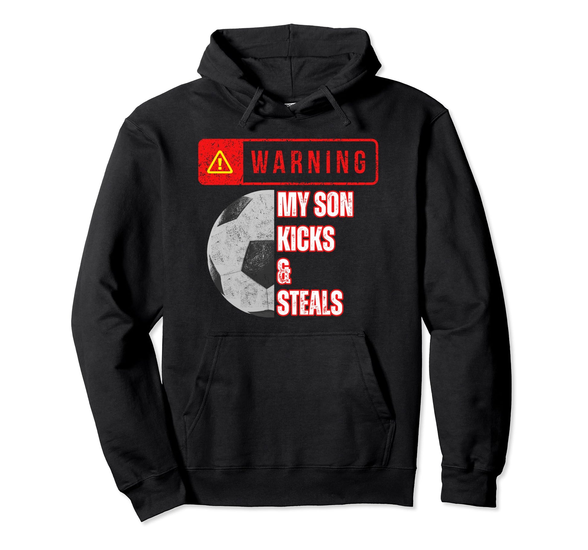 Warning My Son Kicks And Steals Funny Hoodie - Custom Art Print for Adults - T-Shirt, Sweatshirt, Hoodie