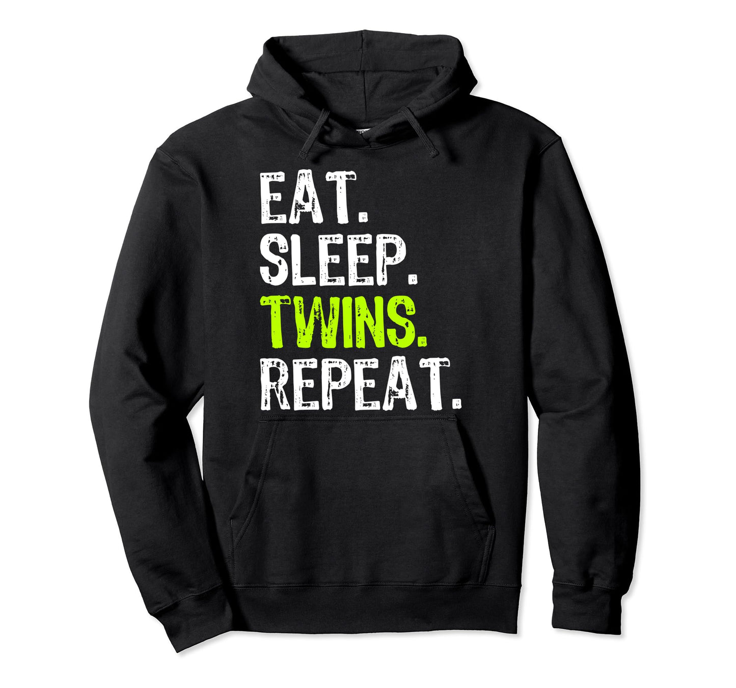 Eat Sleep Twins Repeat Mom Dad Funny Hoodie - Graphic Print Unisex - T-Shirt, Sweatshirt, Hoodie